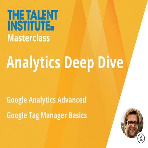 Masterclass Analytics Deep Dive met Google Analytics Advanced en Google Tag M...