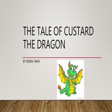 The tale of custard the dragon [autosaved]