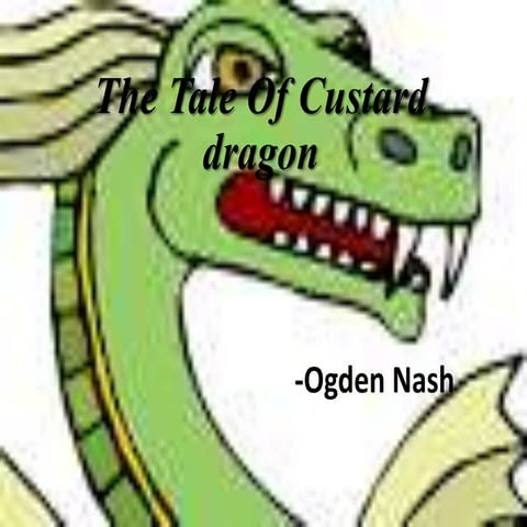 The tale of custard dragon