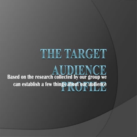 The target audience profile
