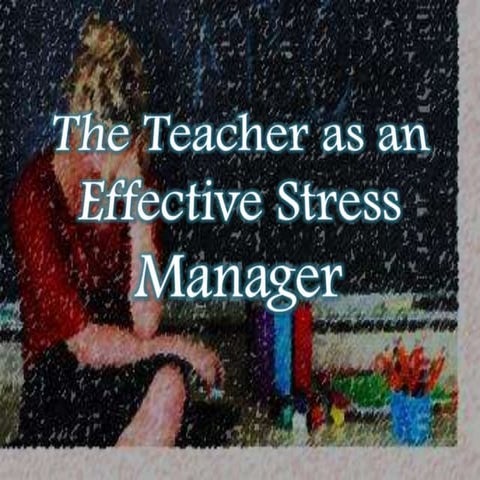 The teacher as an effective stress manager