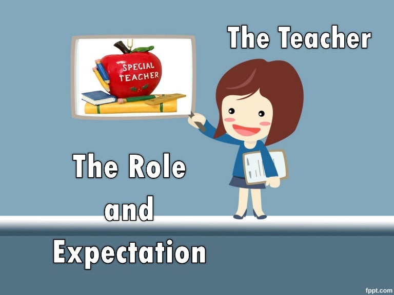 The teacher role and expectation