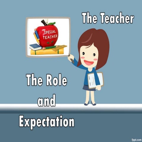 The teacher role and expectation