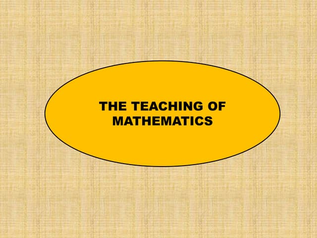 The teaching of mathematics