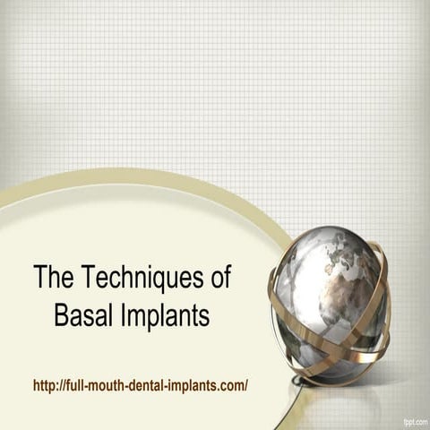 The techniques of basal implants