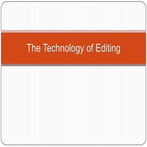 The technology of editing