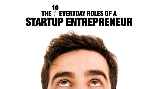 The Ten Everyday Roles of a Startup...