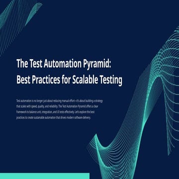 The Test Automation Pyramid Best Practices for Scalable Testing