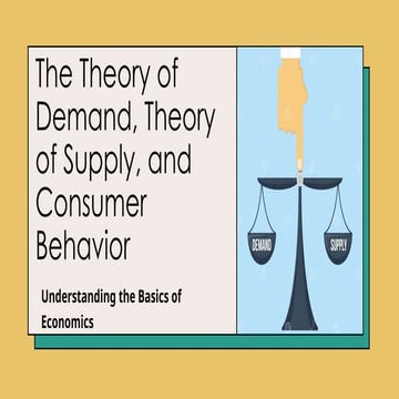 The Theory of Demand and Theory of Supply