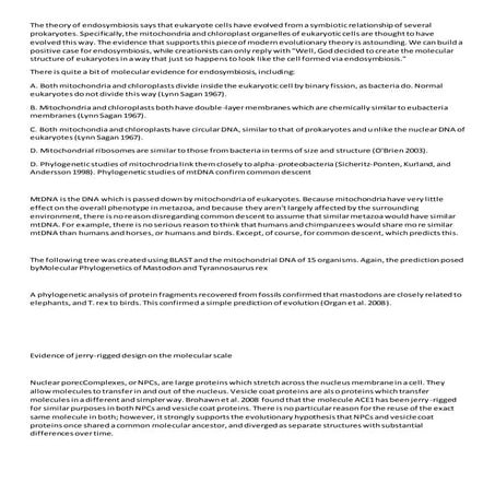 The theory of endosymbiosis says that eukaryote cells have evolved from a sym...