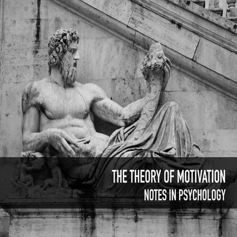 Notes in Psychology: The Theory of Motivation
