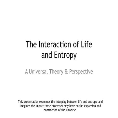 The theory of the interaction of life and entropy