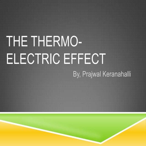 The thermo electric effect