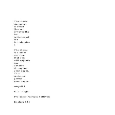 The thesis statement is often (but not always) the l