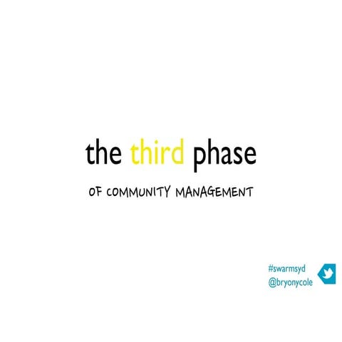 The third phase of community management