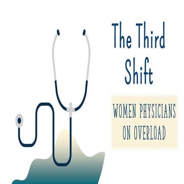 The Third Shift: Women Physicians on Overload