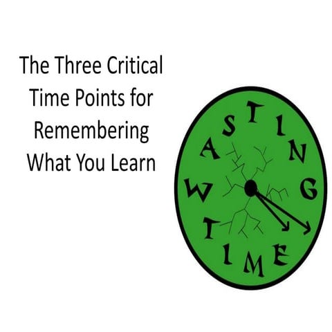 The three critical time points for memorizing