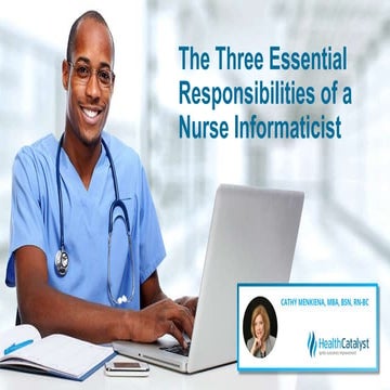 The Three Essential Responsibilities of a Nurse Informaticist