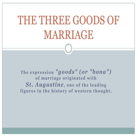 THE THREE OF GOODS OF MARRIAGE