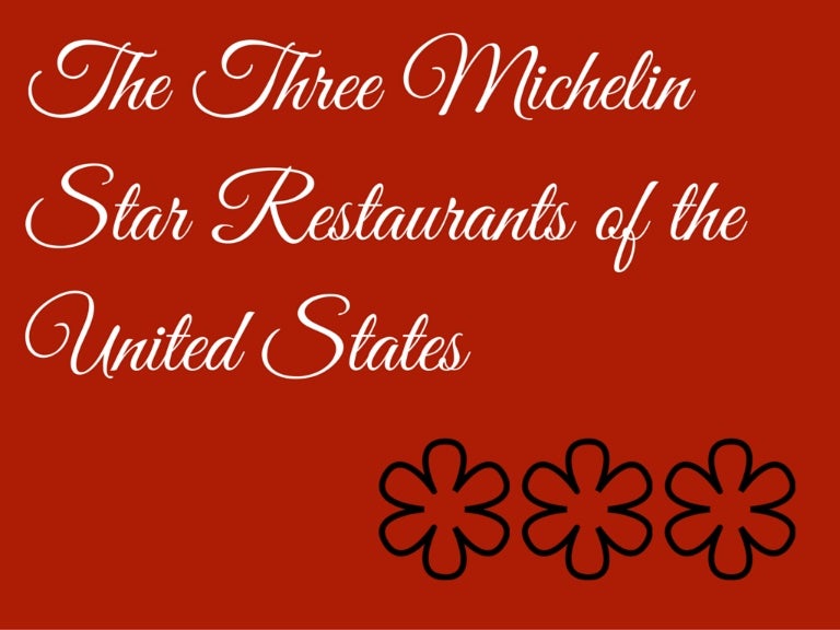 The Three Michelin Star Restaurants in the USA