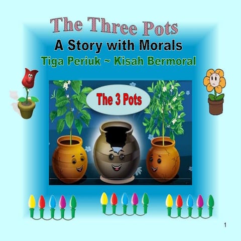The Three Pots ~ A Story with Morals (English and Malay).pptx