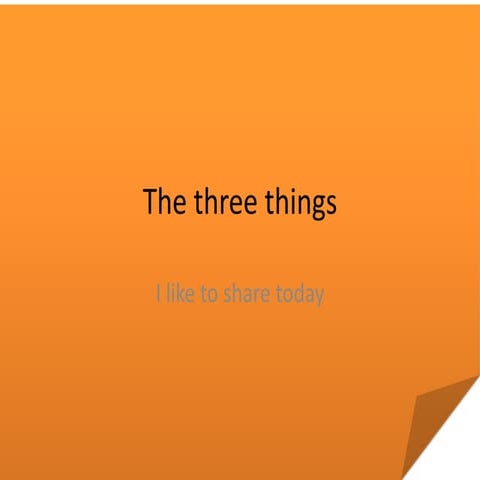 The three things