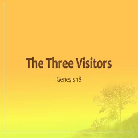 The Three Visitors - Genesis 18 | PPTX