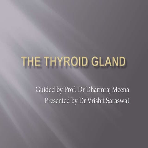 The thyroid gland 