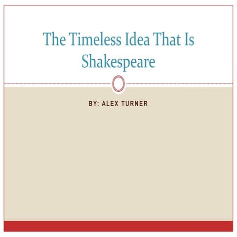 The timeless idea that is shakespeare