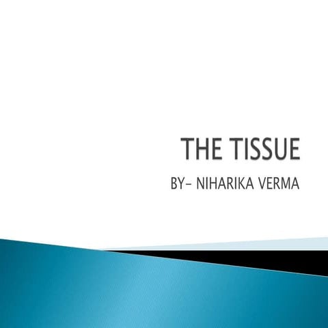 The tissue