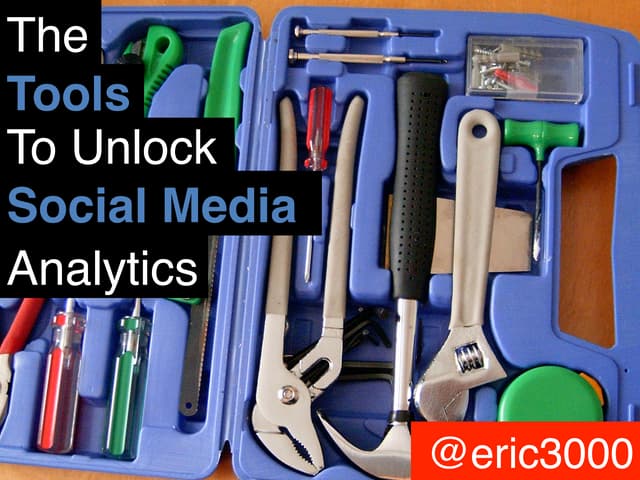 The Tools to Unlock Social Media Analytics