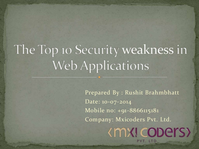 The top 10 security weakness (vulnerabilities) in web applications