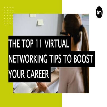 The Top 12 Virtual Networking Tips To Boost Your Career