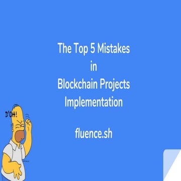 The Top 5 Mistakes in Blockchain Projects Implementation | Bockchain Adoption...