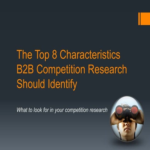 The Top 8 Characteristics B2B Competition Research Should