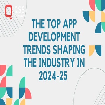 The Top App Development Trends Shaping the Industry in 2024-25 .pdf