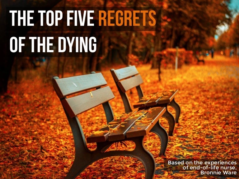 The top five regrets of the dying