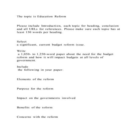 The topic is Education ReformPlease include Introduction, each | DOCX