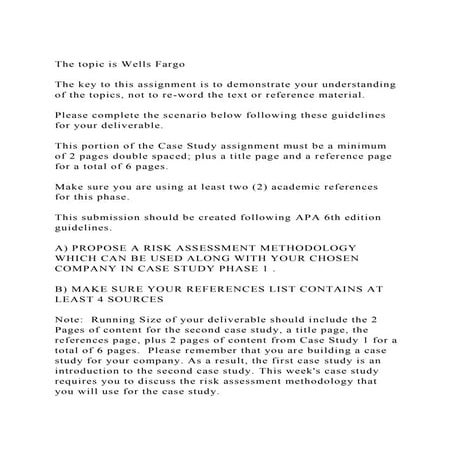 The topic is Wells FargoThe key to this assignment is to demon.docx