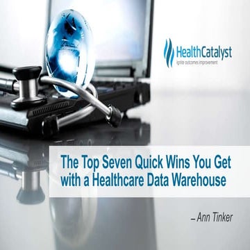 The Top Seven Quick Wins You Get with a Healthcare Data Warehouse