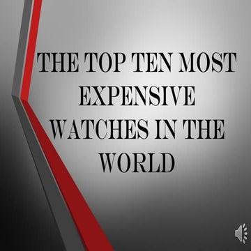 The top ten most expensive watches in the world