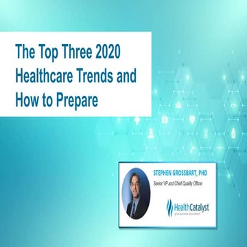 The Top Three 2020 Healthcare Trends and How to Prepare