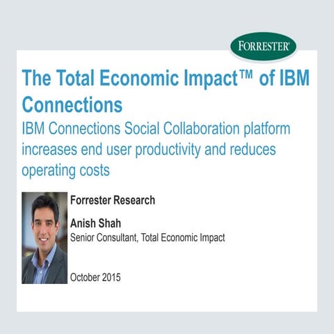 The Total Economic Impact of IBM Connections