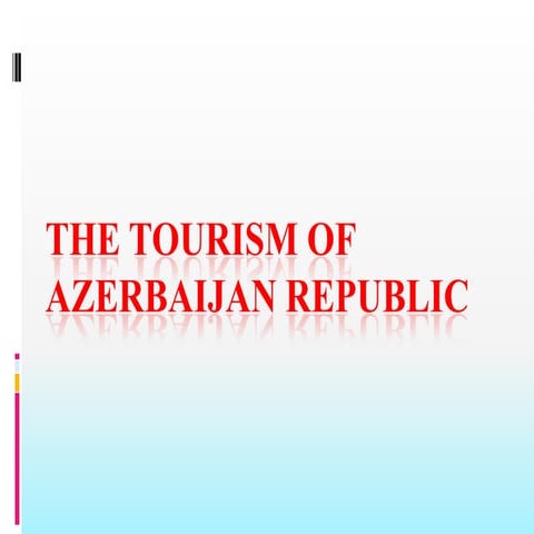 The tourism of Azerbaijan