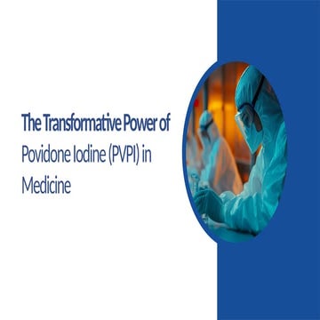 Exploring the Vital Role of PVPI in Global Healthcare | PPTX