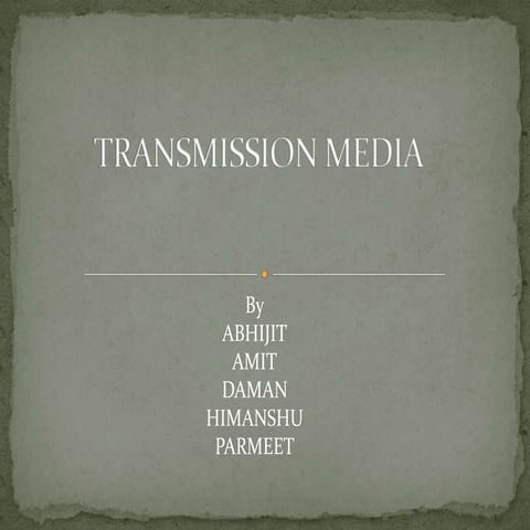 The transmission media