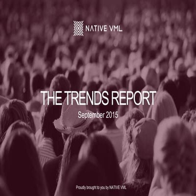 NATIVE VML Trends Report September 2015