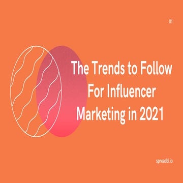 Top Trends to follow for Influencer Marketing in 2021