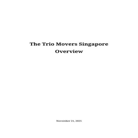 The Trio Movers Singapore: Professional, Reliable, and Customer-Focused Movin...