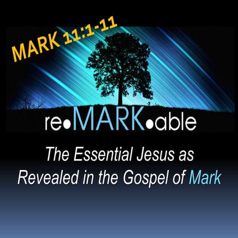 The triumphal entry of the king    mark 11-1-11 - jan 12, 2014